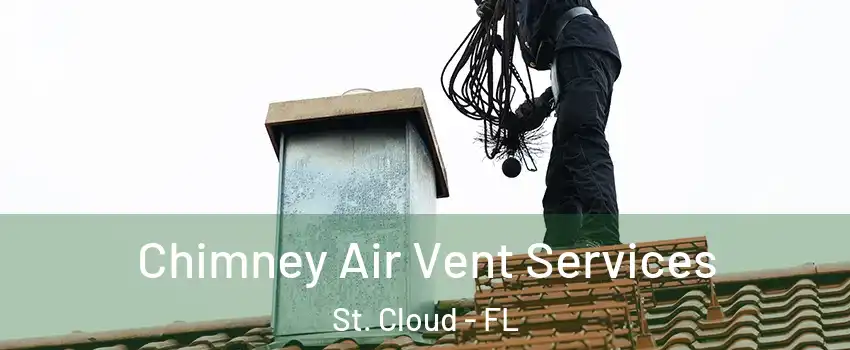  Chimney Air Vent Services St. Cloud - FL