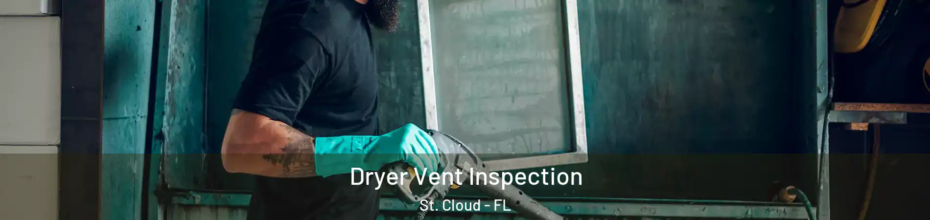  Dryer Vent Inspection St. Cloud - FL