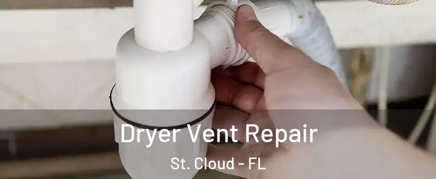  Dryer Vent Repair St. Cloud - FL