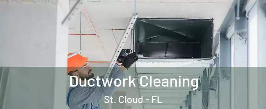  Ductwork Cleaning St. Cloud - FL