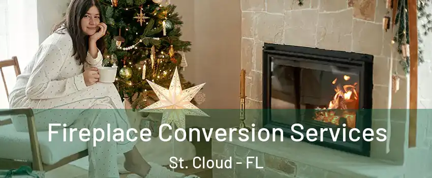  Fireplace Conversion Services St. Cloud - FL