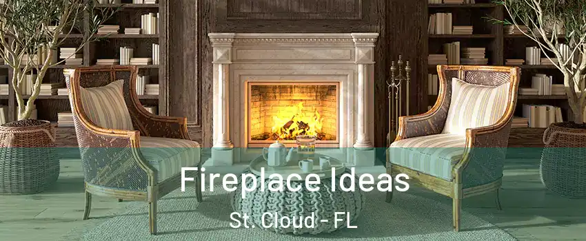  Fireplace Ideas St. Cloud - FL