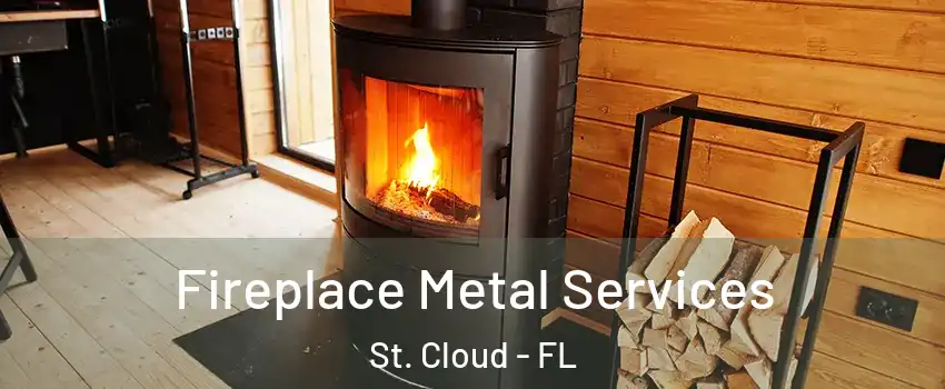 Fireplace Metal Services St. Cloud - FL