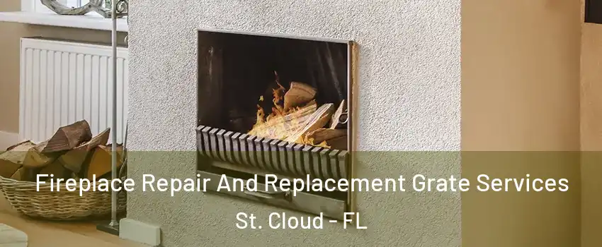 Fireplace Repair And Replacement Grate Services St. Cloud - FL