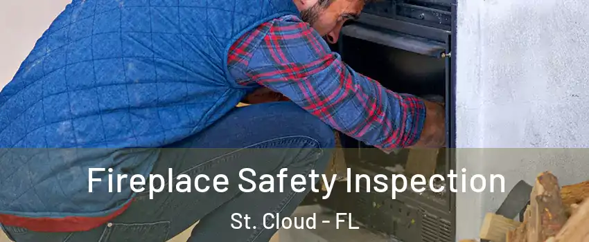 Fireplace Safety Inspection St. Cloud - FL