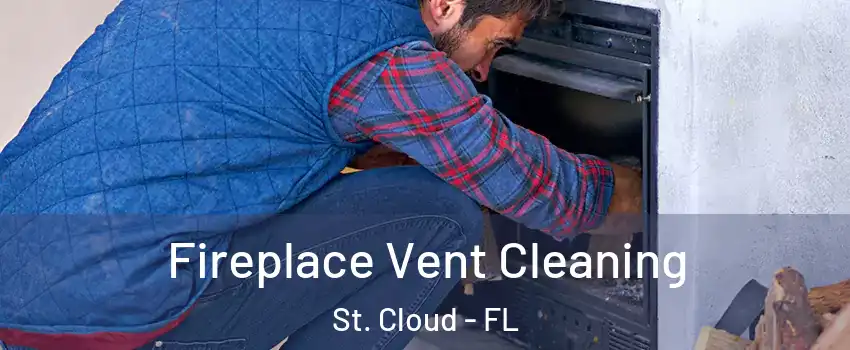  Fireplace Vent Cleaning St. Cloud - FL