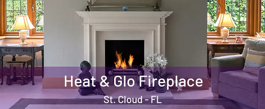  Heat & Glo Fireplace St. Cloud - FL