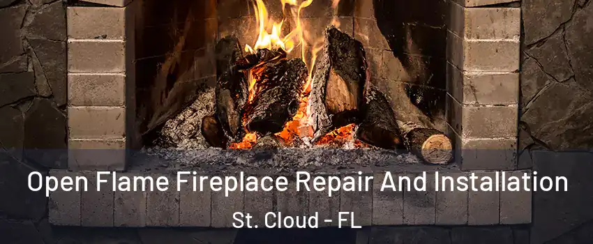  Open Flame Fireplace Repair And Installation St. Cloud - FL