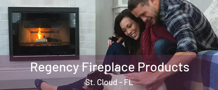  Regency Fireplace Products St. Cloud - FL