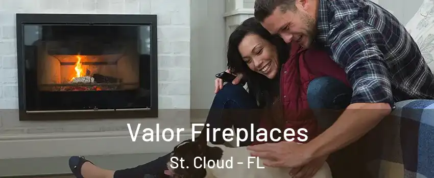  Valor Fireplaces St. Cloud - FL
