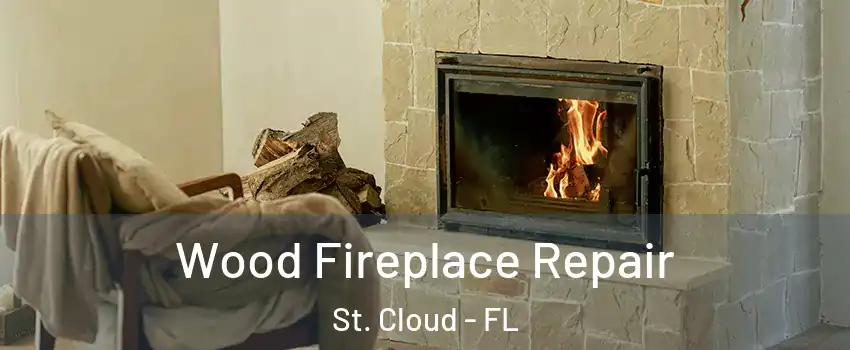  Wood Fireplace Repair St. Cloud - FL