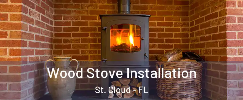  Wood Stove Installation St. Cloud - FL